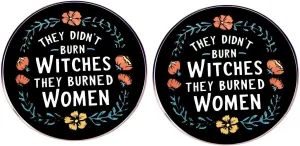 2 THEY DIDN'T BURN WITCHES THEY BURNED WOMEN Enamel Pin, Feminist English Phrase Alloy Lapel Pin, Clothes Backpack Hat Accessories
