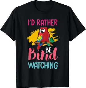 Birdwatching Funny Bird Lover Quote Design for Women, Girls T-Shirt