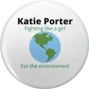 Katie Porter fighting like a girl for the environment Pin Lapel Pin Cute Brooch Pins Badges 0.75"