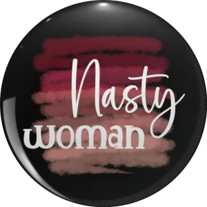 Nasty woman - colorful pink background - feminism - girl powr Pin Lapel Pin Cute Brooch Pins Badges 0.75"