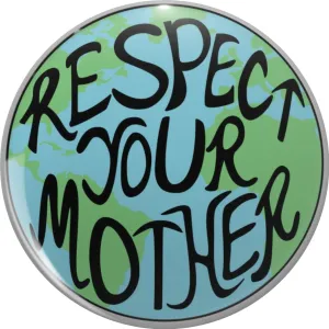 Respect Your Mother Hand Drawn Earth Planet Men Women Kids Pin Lapel Pin Cute Brooch Pins Badges 0.75"