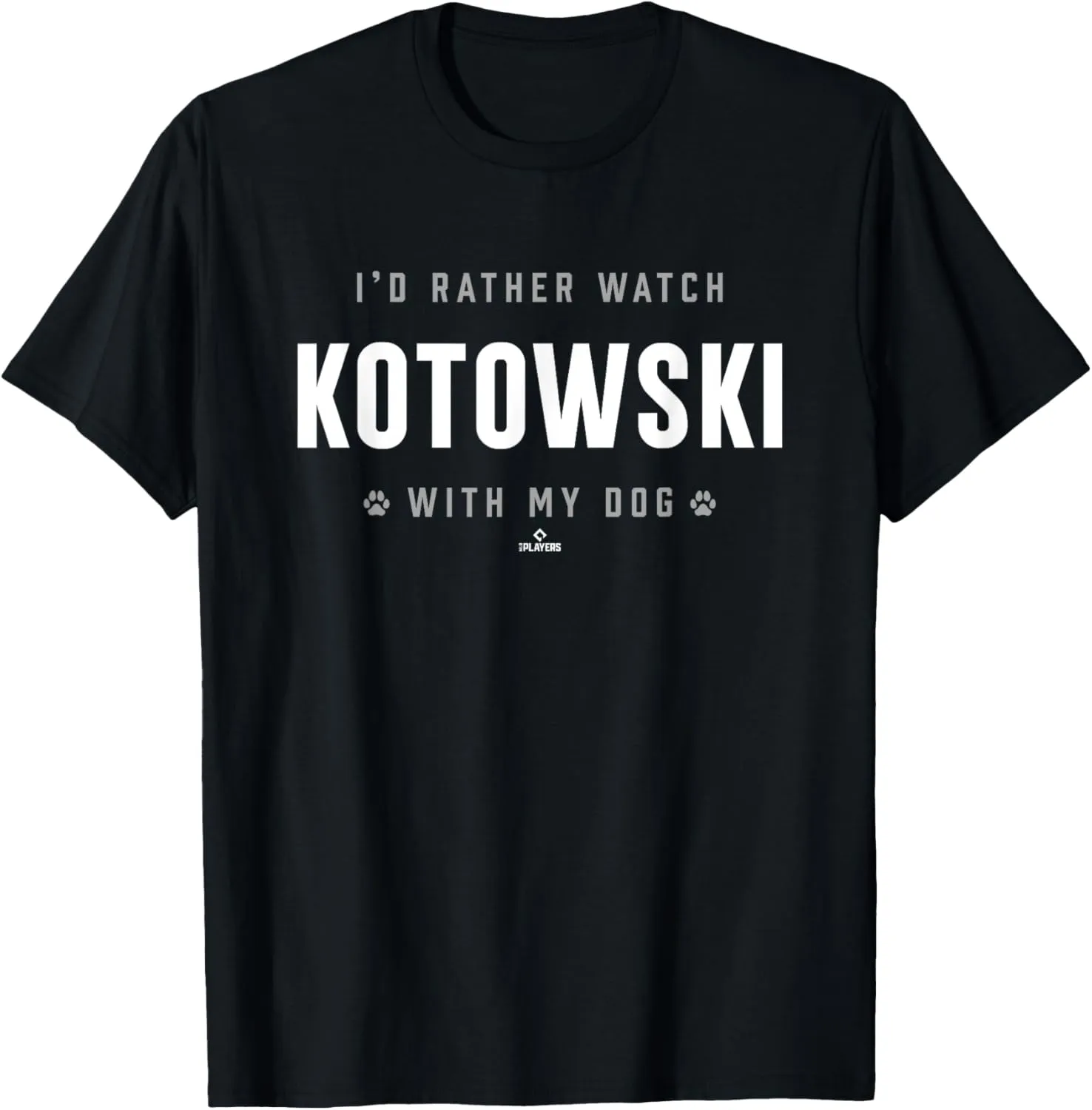 Watch with My Dog Dakota Kotowski Prospect Baseball Fan Gear T-Shirt